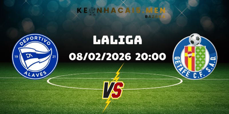 Soi Kèo Deportivo Alaves Vs Getafe Ngày 08/02/2026 20:00